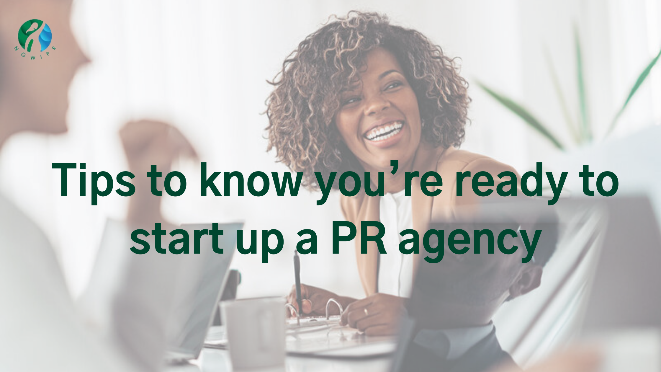 Tips to know you’re ready to start up a PR agency